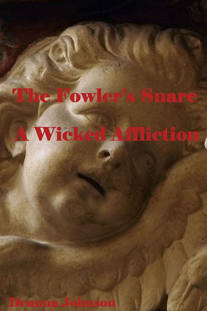 The Fowler's Snare: A Wicked Affliction