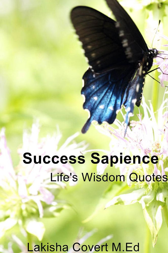 Success Sapience: Life's Wisdom Quotes