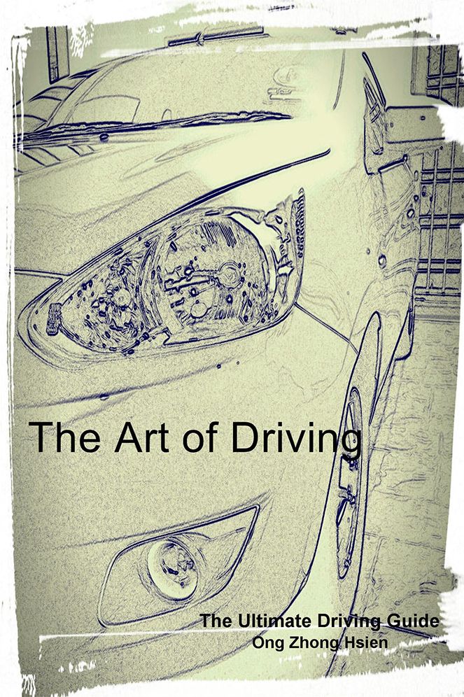 The Art of Driving: The Ultimate Driving Guide