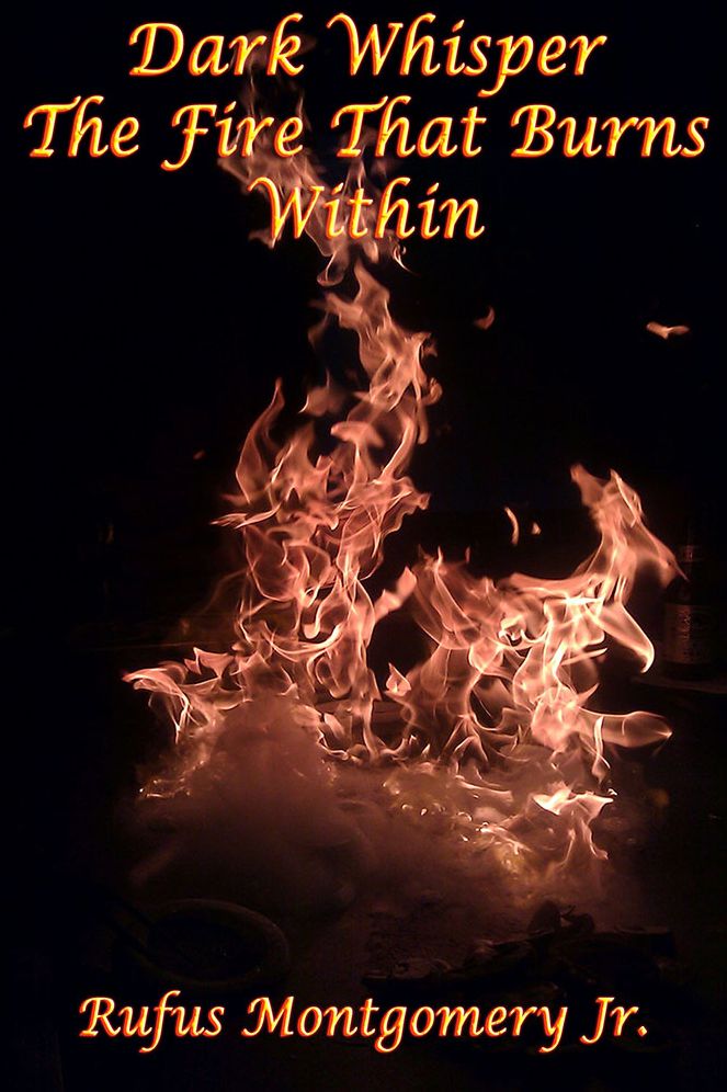 Dark Whisper: The Fire That Burns Within