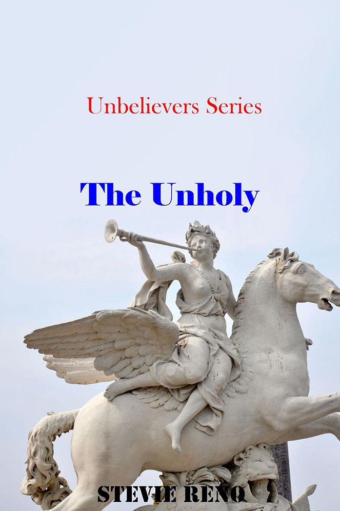 The Unholy: Unbelievers Series