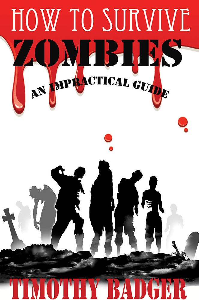 How to Survive Zombies: An Impractial Guide