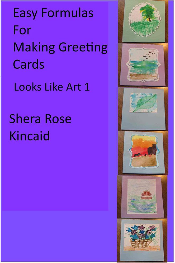 Easy Formulas for Making Greeting Cards: Looks Like Art 1