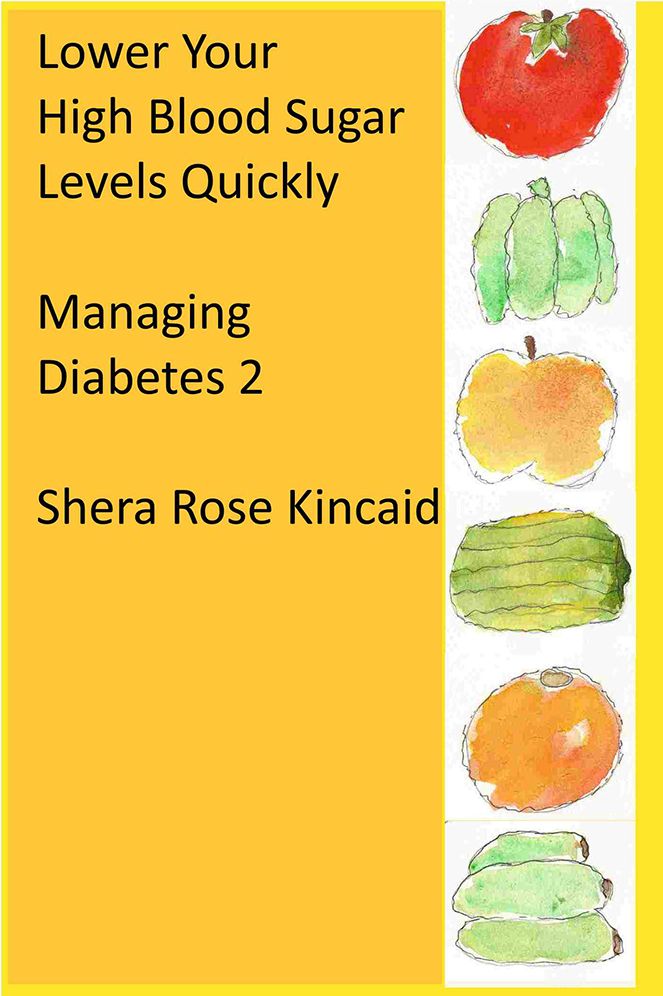 Lower Your High Blood Sugar Levels Quickly: Managing Diabetes 2