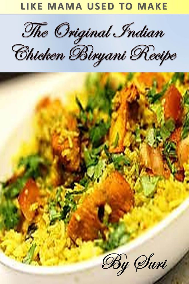The Original Indian Chicken Biryani Recipe