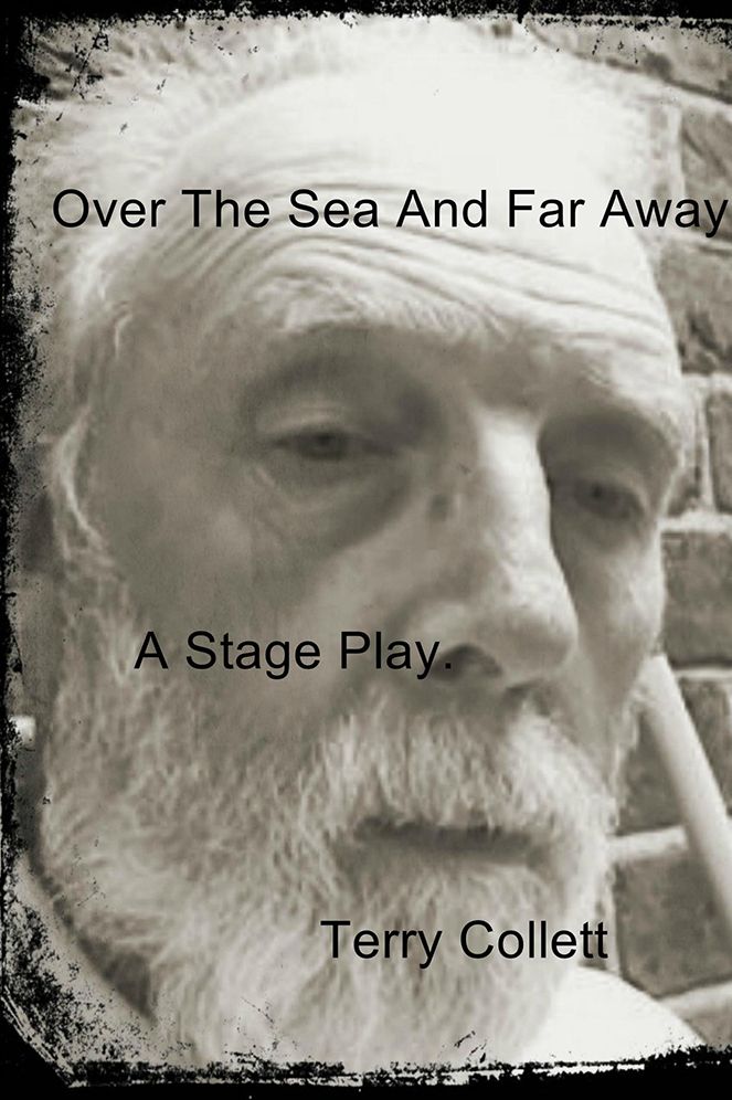 Over The Sea And Far Away: A Stage Play