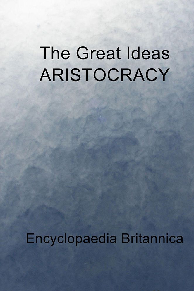 The Great Ideas ARISTOCRACY