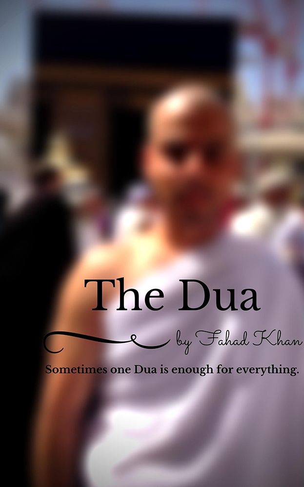 The Dua: Sometimes one Dua is enough for everything.