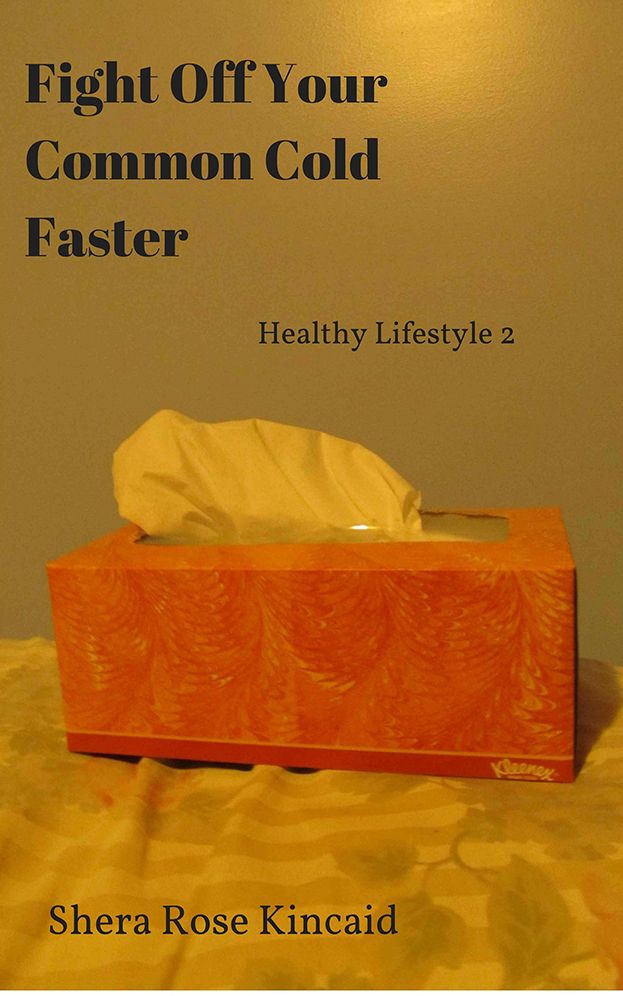 Fight Off Your Common Cold Faster: Healthy Lifestyle 2