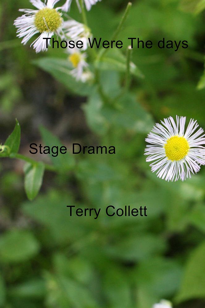 Those Were The days: Stage Drama