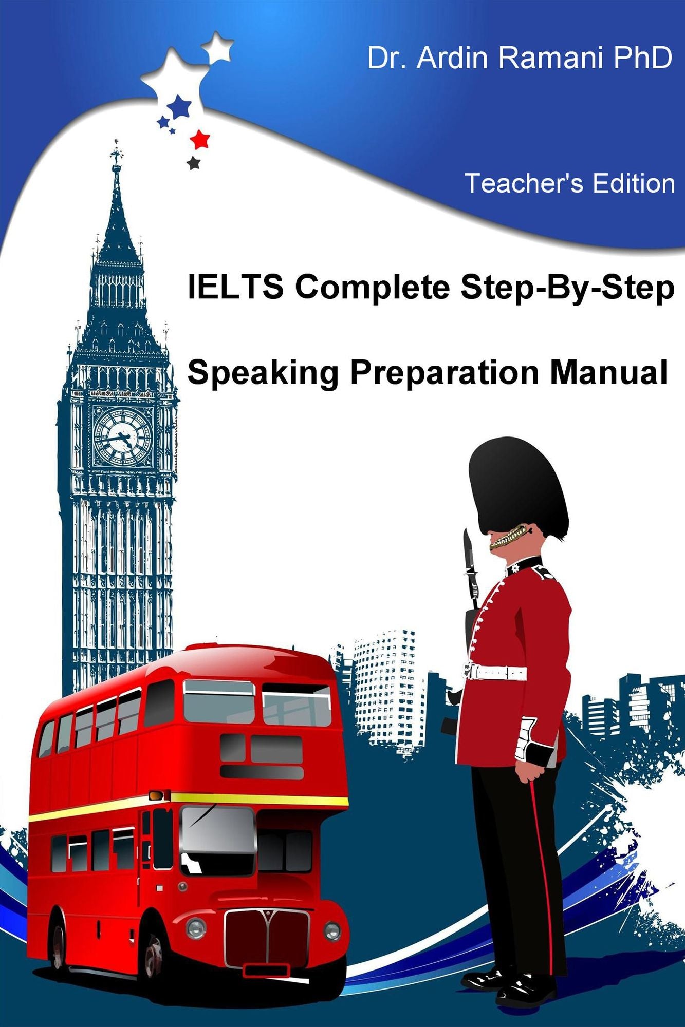 IELTS Complete Step-By-Step Speaking Preparation Manual: Teacher's Edition