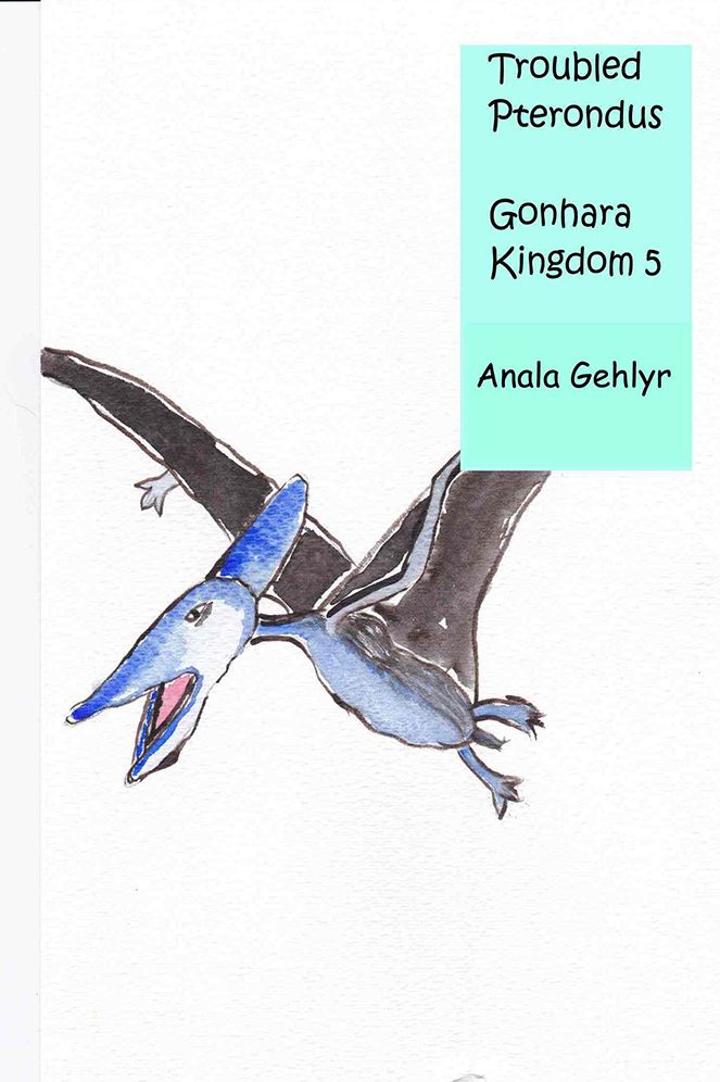 Troubled Pterondus: Gonhara Kingdom 5