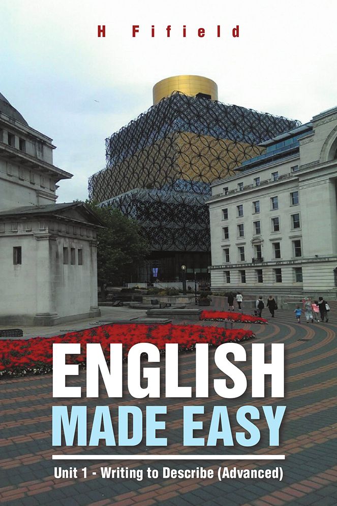 English Made Easy: Unit 1 - Writing to Describe (Advanced)