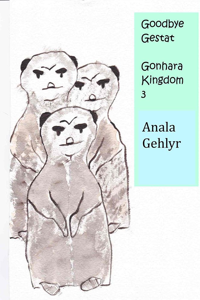 Goodbye Gestat: Gonhara Kindom 3