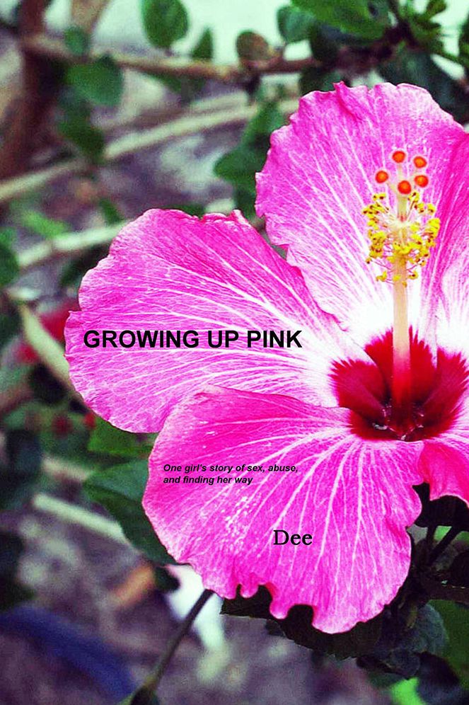 Growing Up Pink: One Girl's Story of Sex, Abuse, and Finding her Way