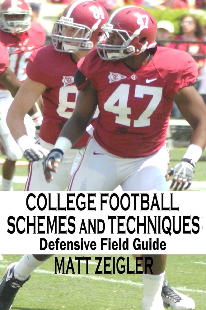 College Football Schemes and Techniques: Defensive Field Guide