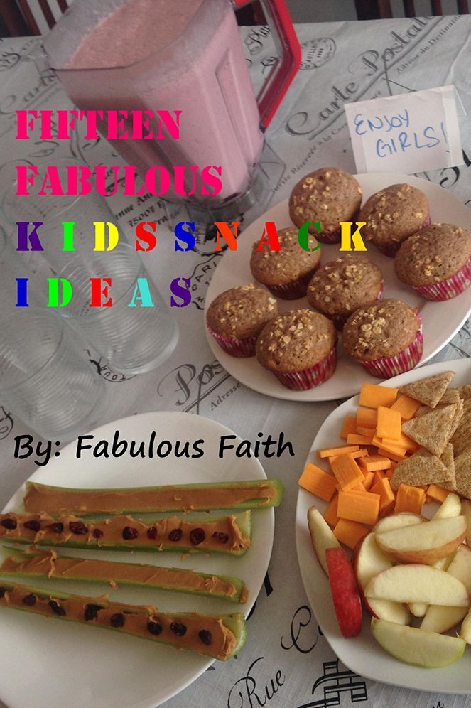 Fifteen Fabulous Kids Snack Ideas