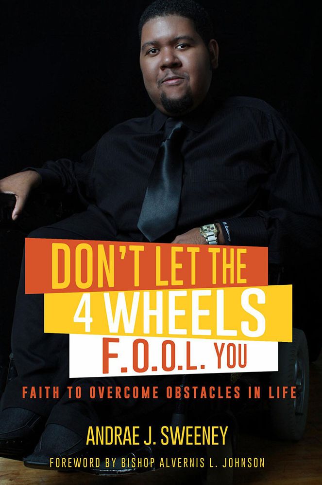Don't Let the 4 Wheels F.O.O.L. You: Faith to Overcome Obstacles in Life