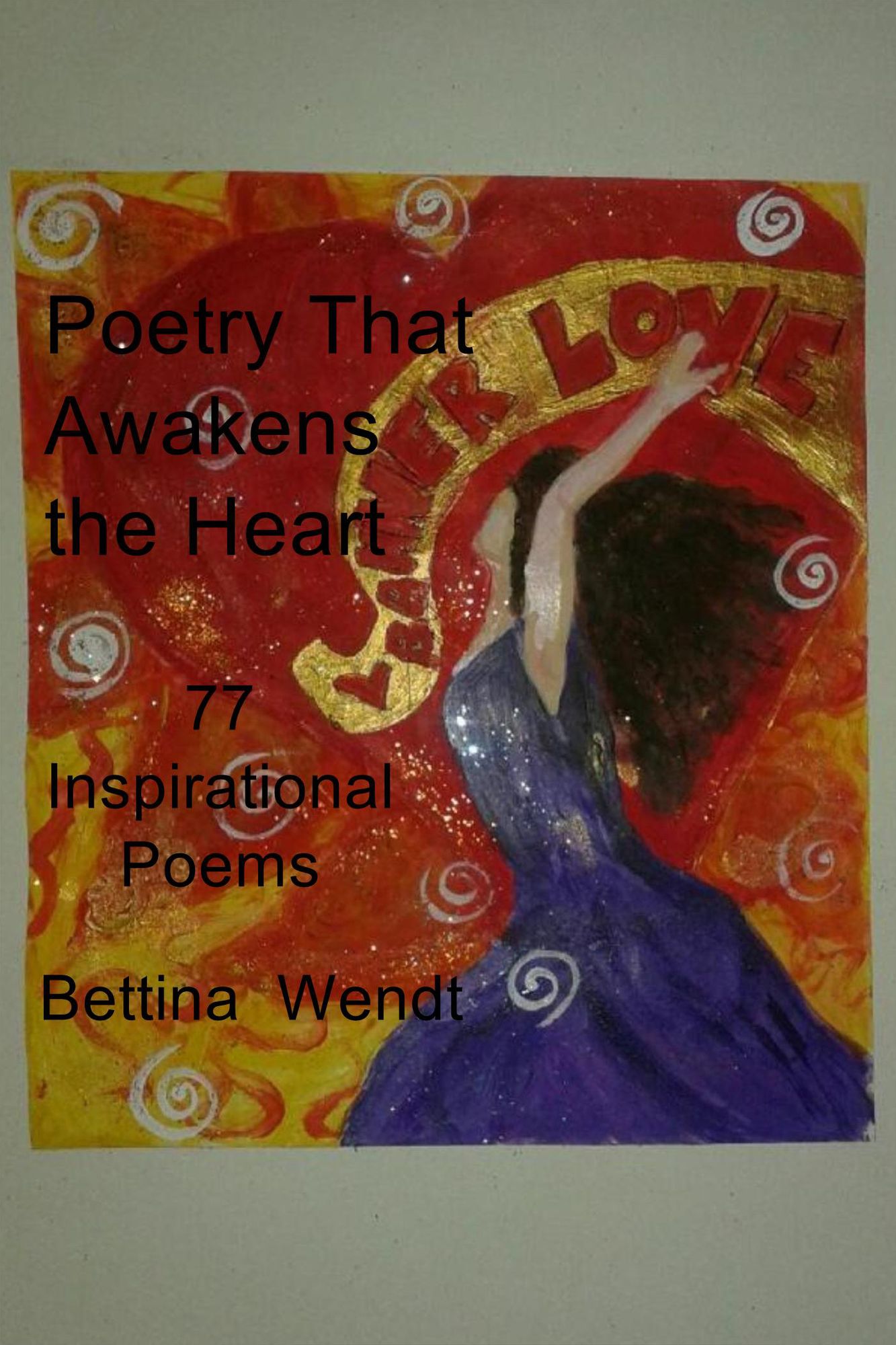 Poetry That Awakens the Heart: 77+ Inspirational Poems