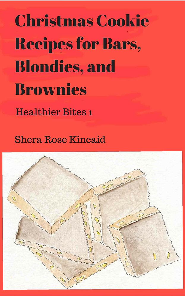 Christmas Cookie Recipes for Bars, Blondies, & Brownies: Healthier Bites 1
