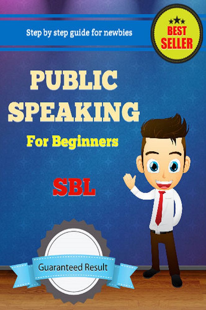 Public Speaking for Beginners: Step by step guide for newbies