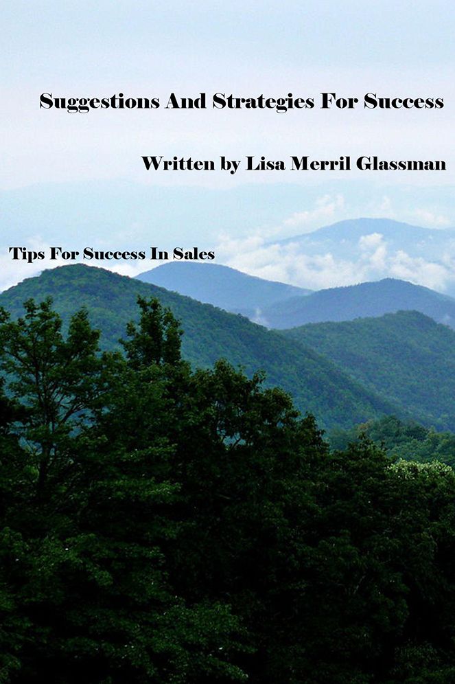 Suggestions and Strategies for Success: Tips for Success in Sales