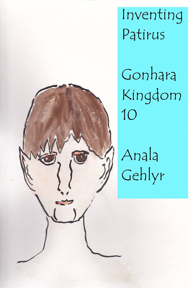 Inventing Patirus: Gonhara Kingdom 10