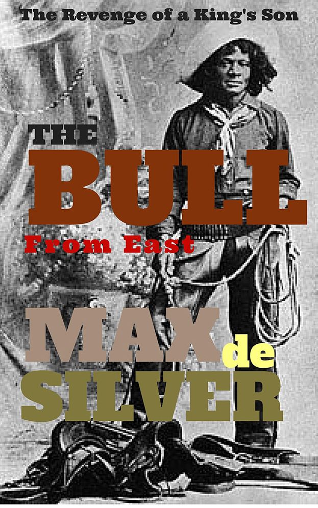 The Bull from East: The Revenge of a King's Son