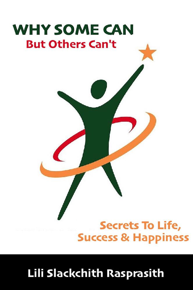 Why Some Can But Others Can't: Secrets To Life, Success & Happiness