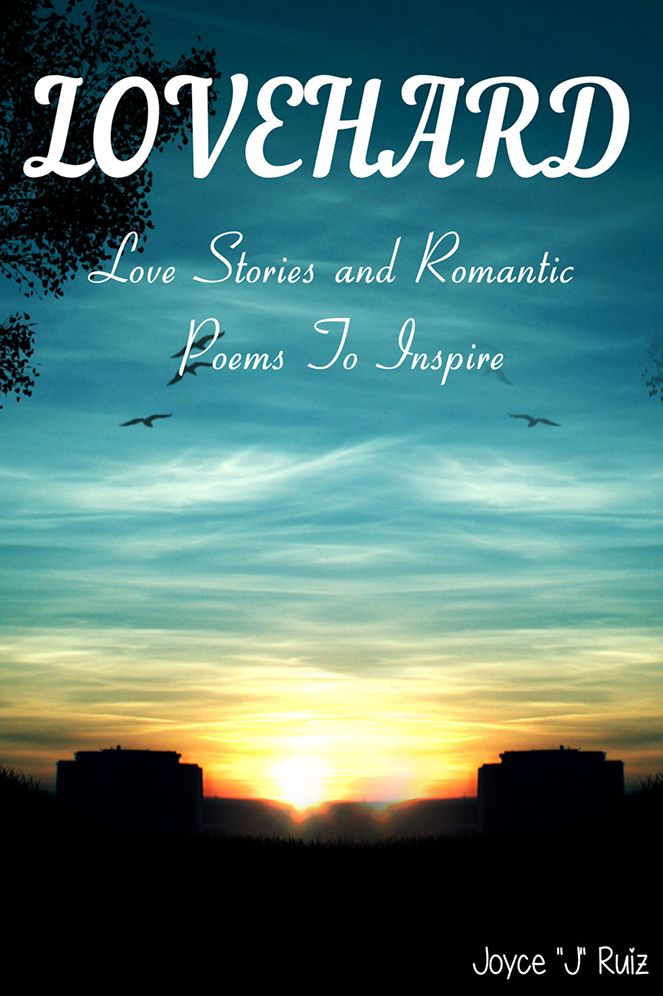 Lovehard: Love Stories And Romantic Poems To Inspire