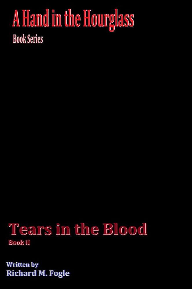 Tears in the Blood: A Hand in the Hourglass Series Book II