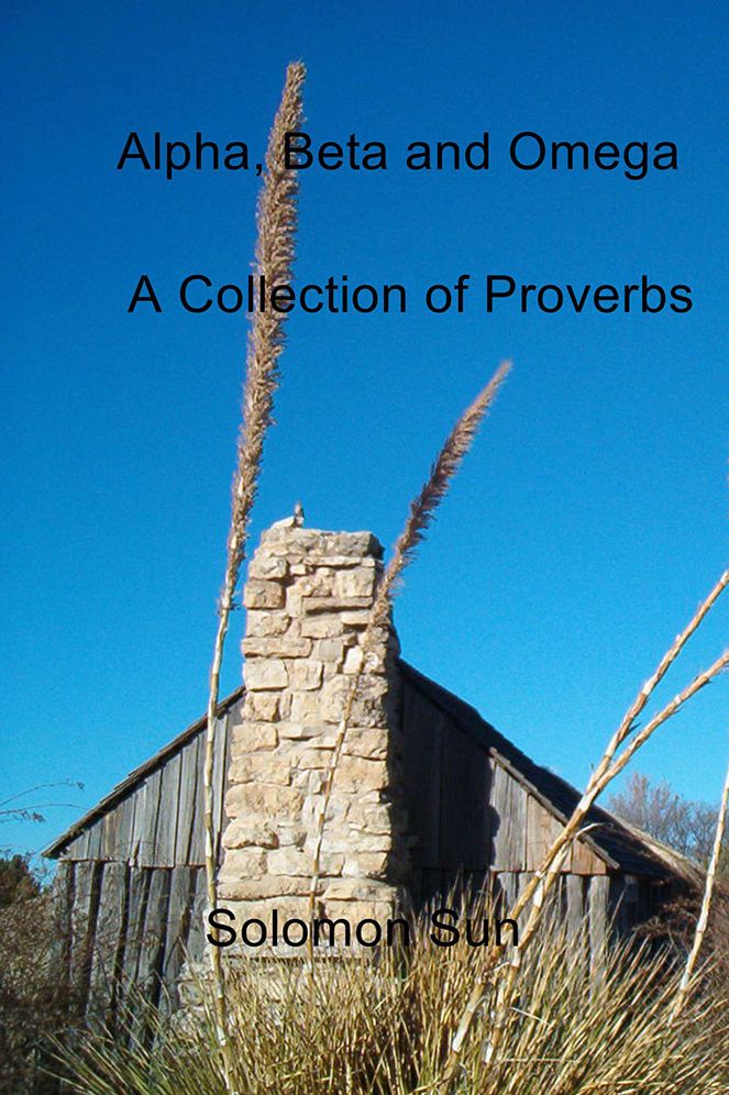 Alpha, Beta and Omega: A Collection of Proverbs