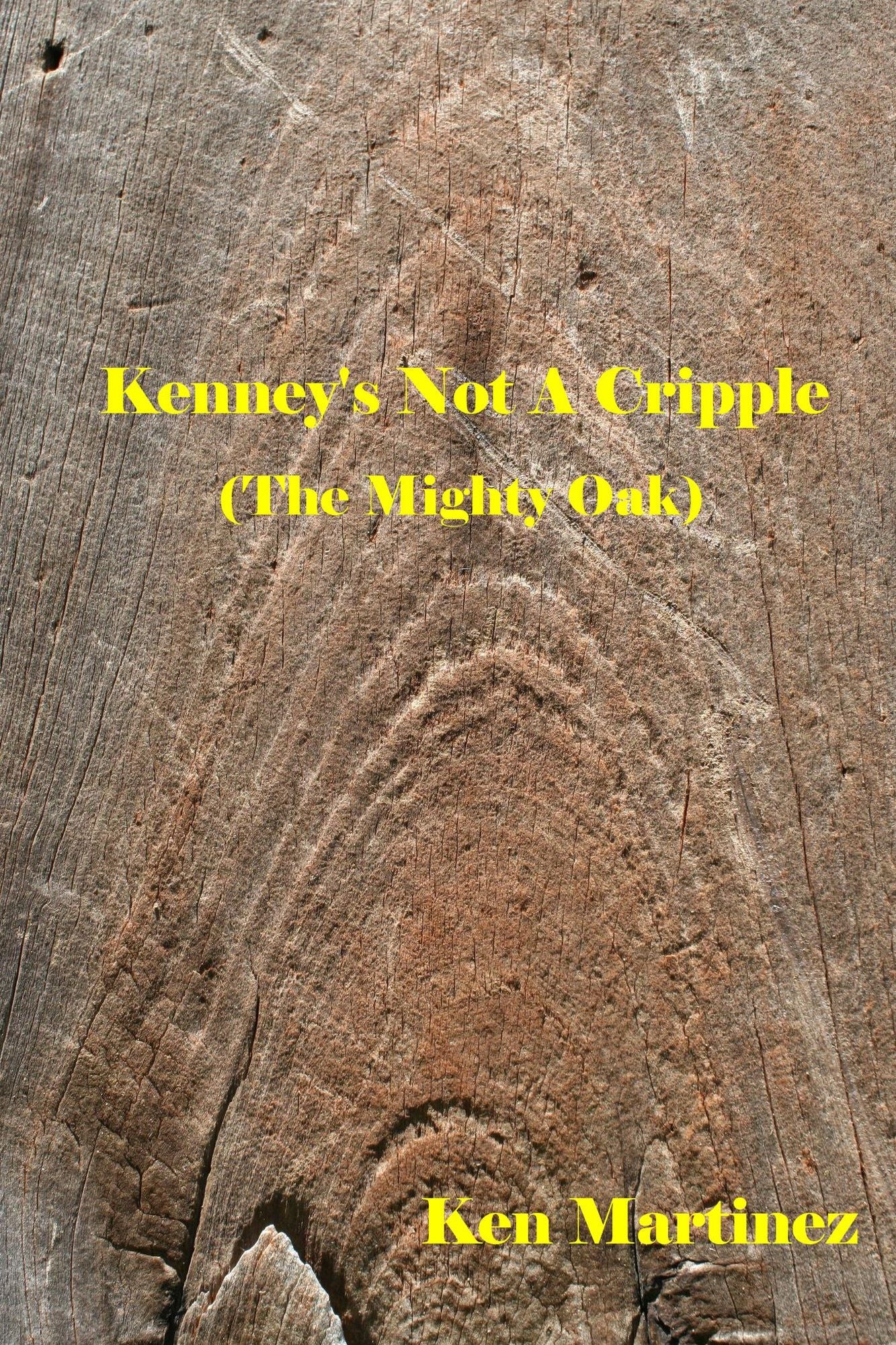 Kenney's Not a Cripple: (The Mighty Oak)