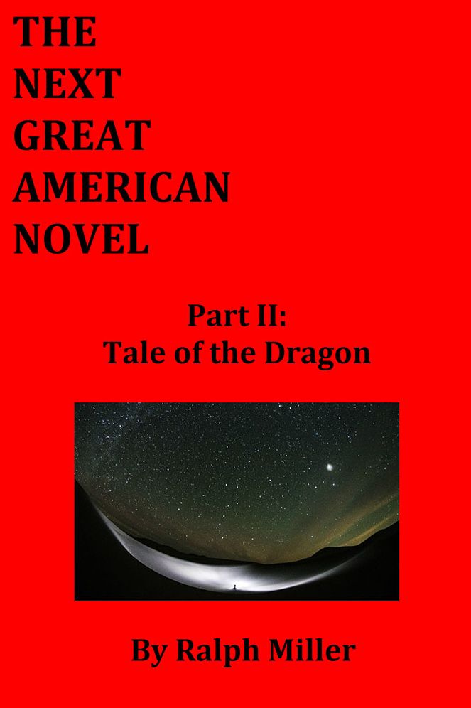The Next Great American Novel: Part II: Tale of the Dragon