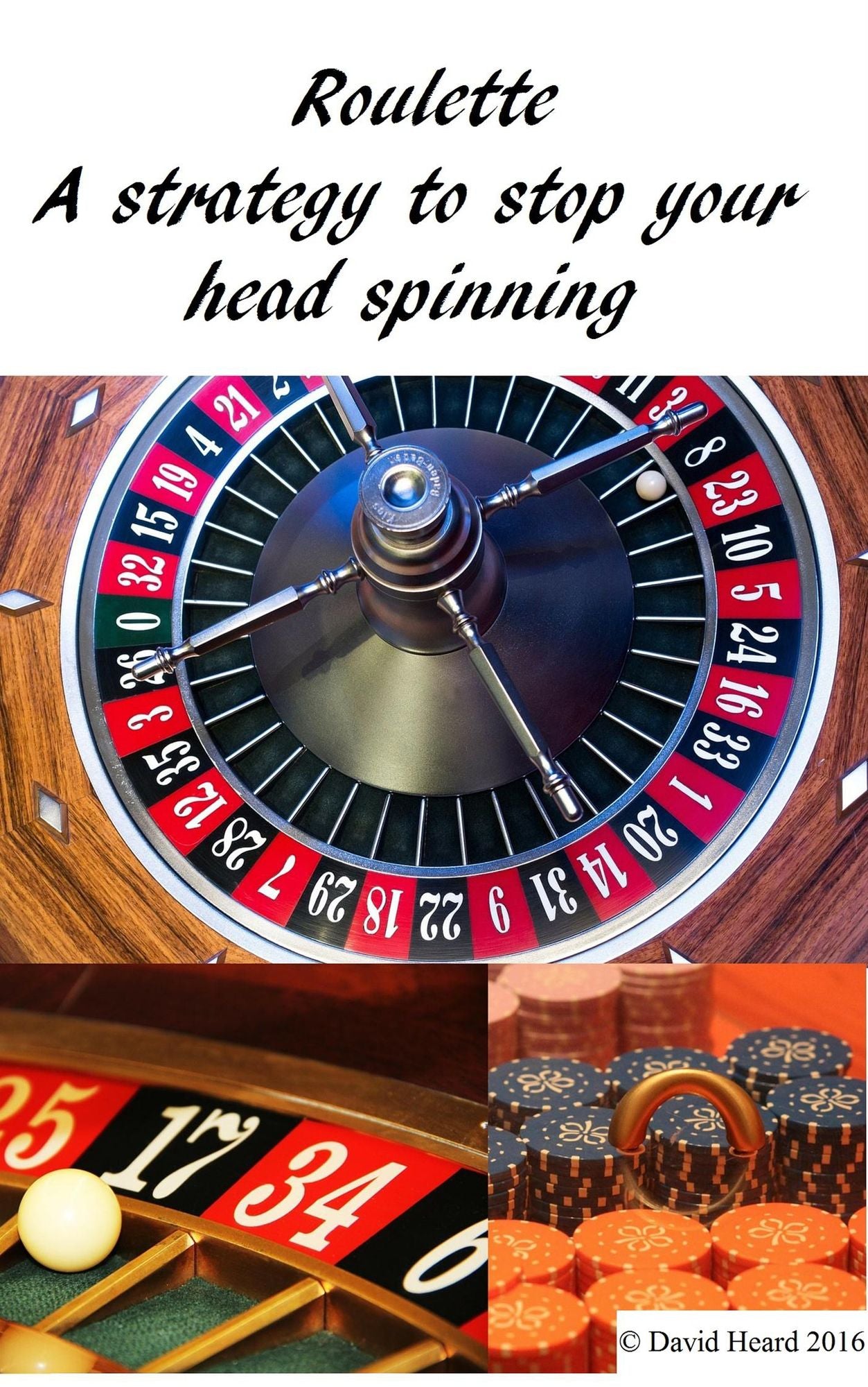Roulette: a Strategy to Stop Your Head Spinning