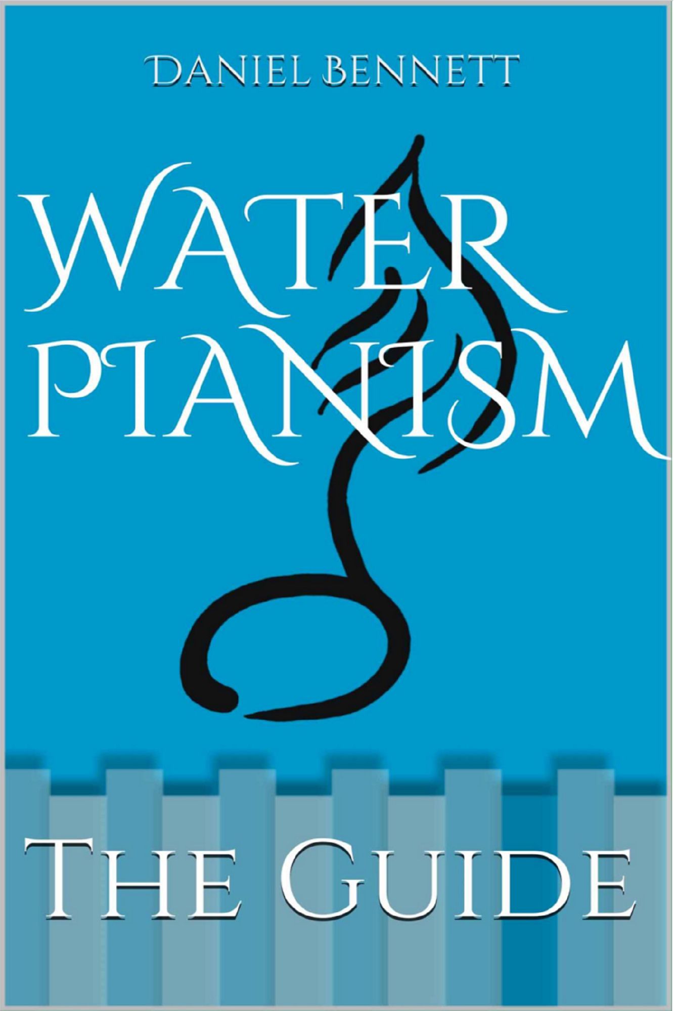 Water Pianism: The Guide