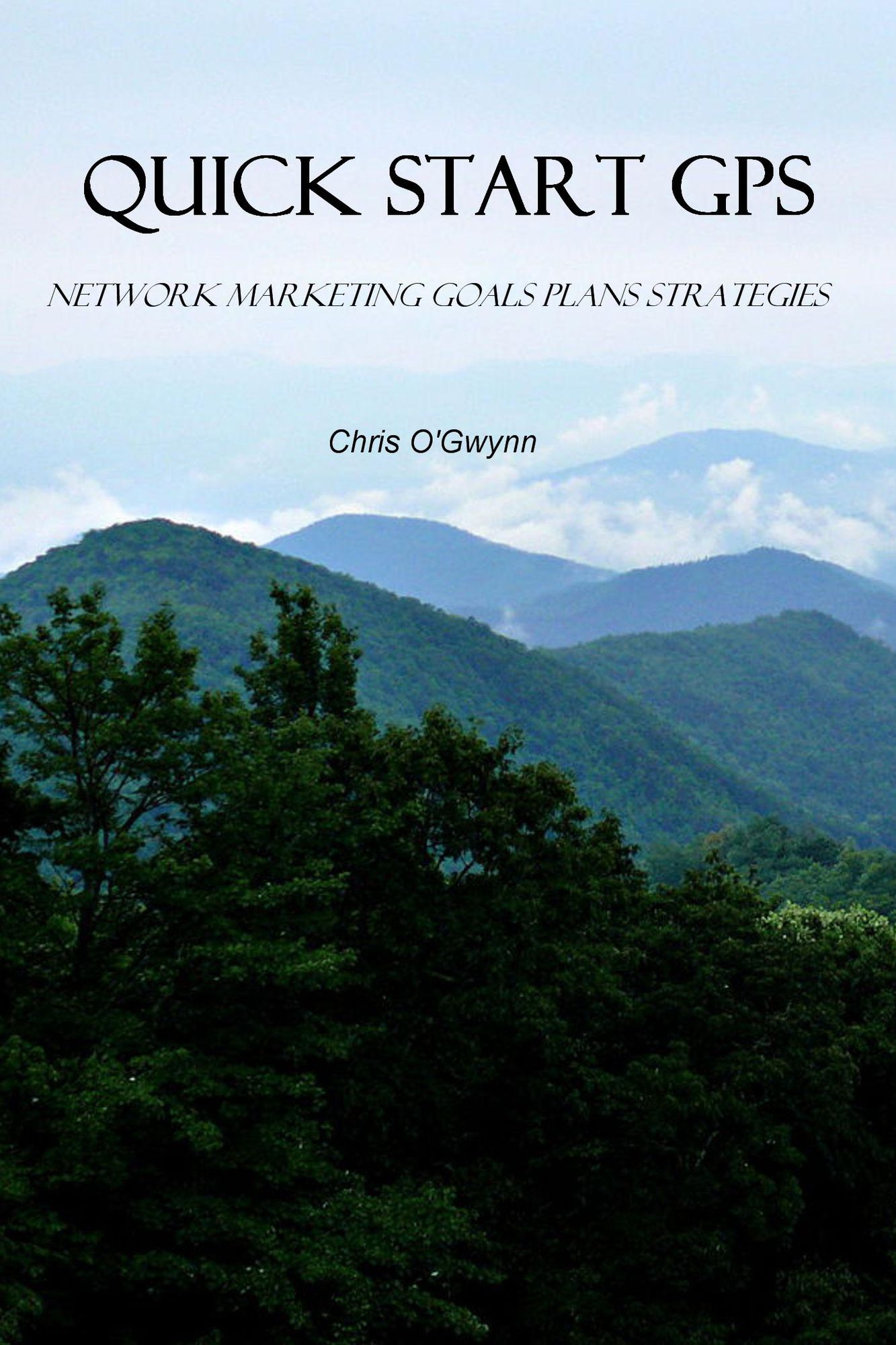 Quick Start GPS: Network Marketing Goals Plans Strategies