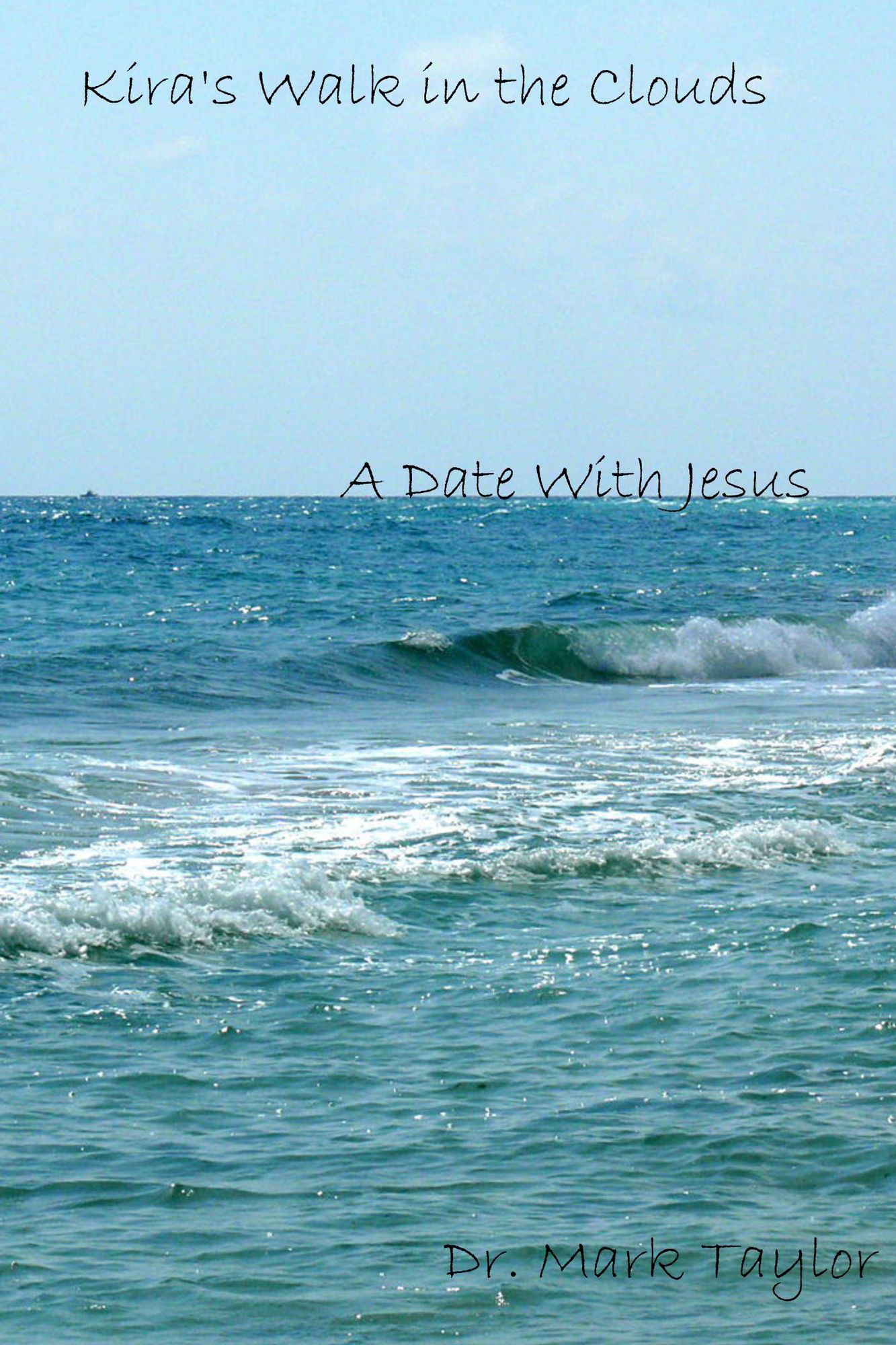 Kira's Walk in the Clouds: A Date with Jesus