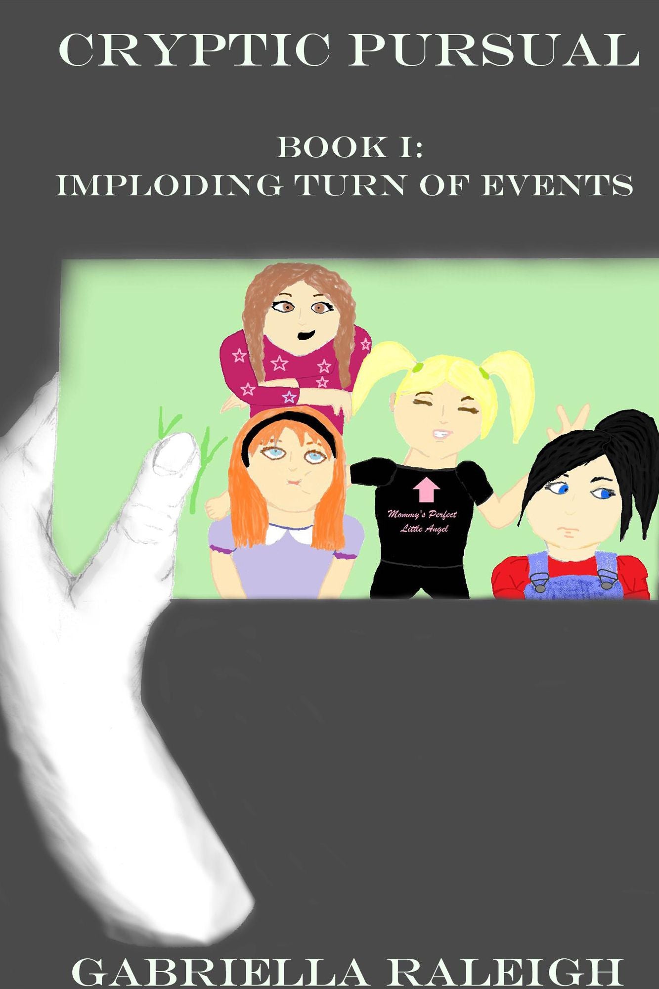 Cryptic Pursual: Book I: Imploding Turn of Events