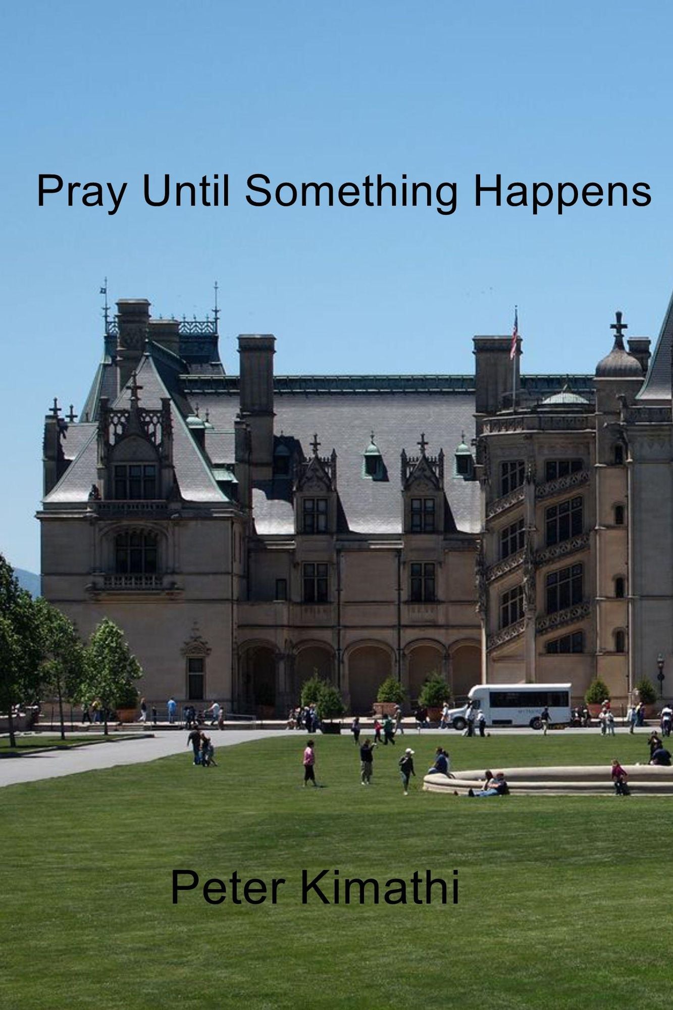 Pray Until Something Happens