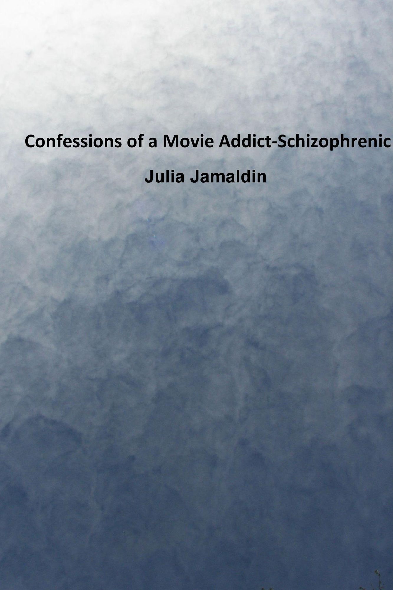 Confessions of a Movie Addict-Schizophrenic