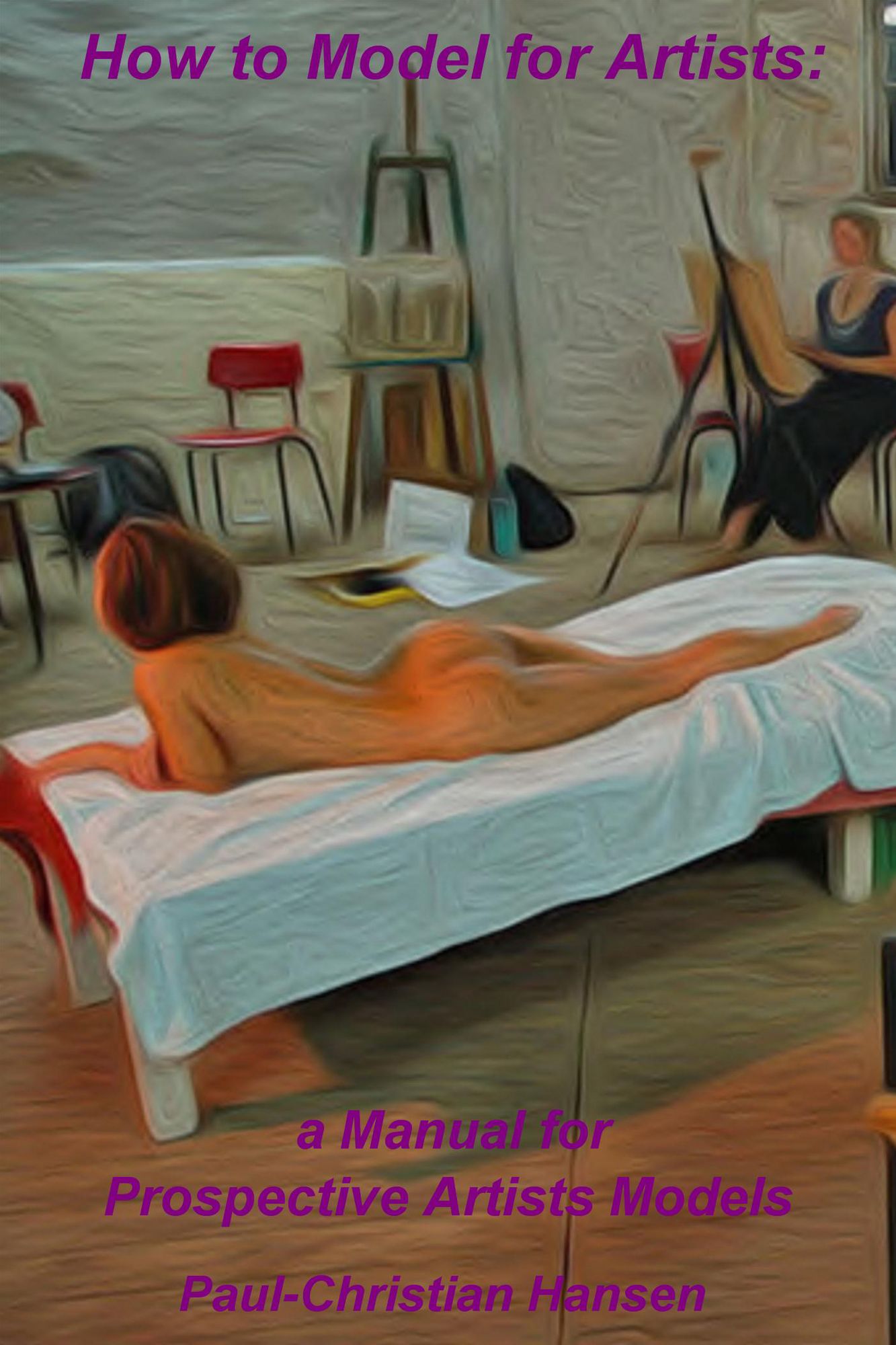 How to Model for Artists:: A Manual for Prospective Artists Models
