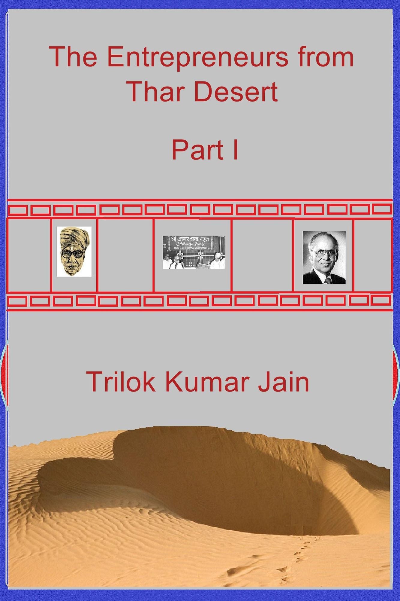 The Entrepreneurs from Thar Desert: Part I