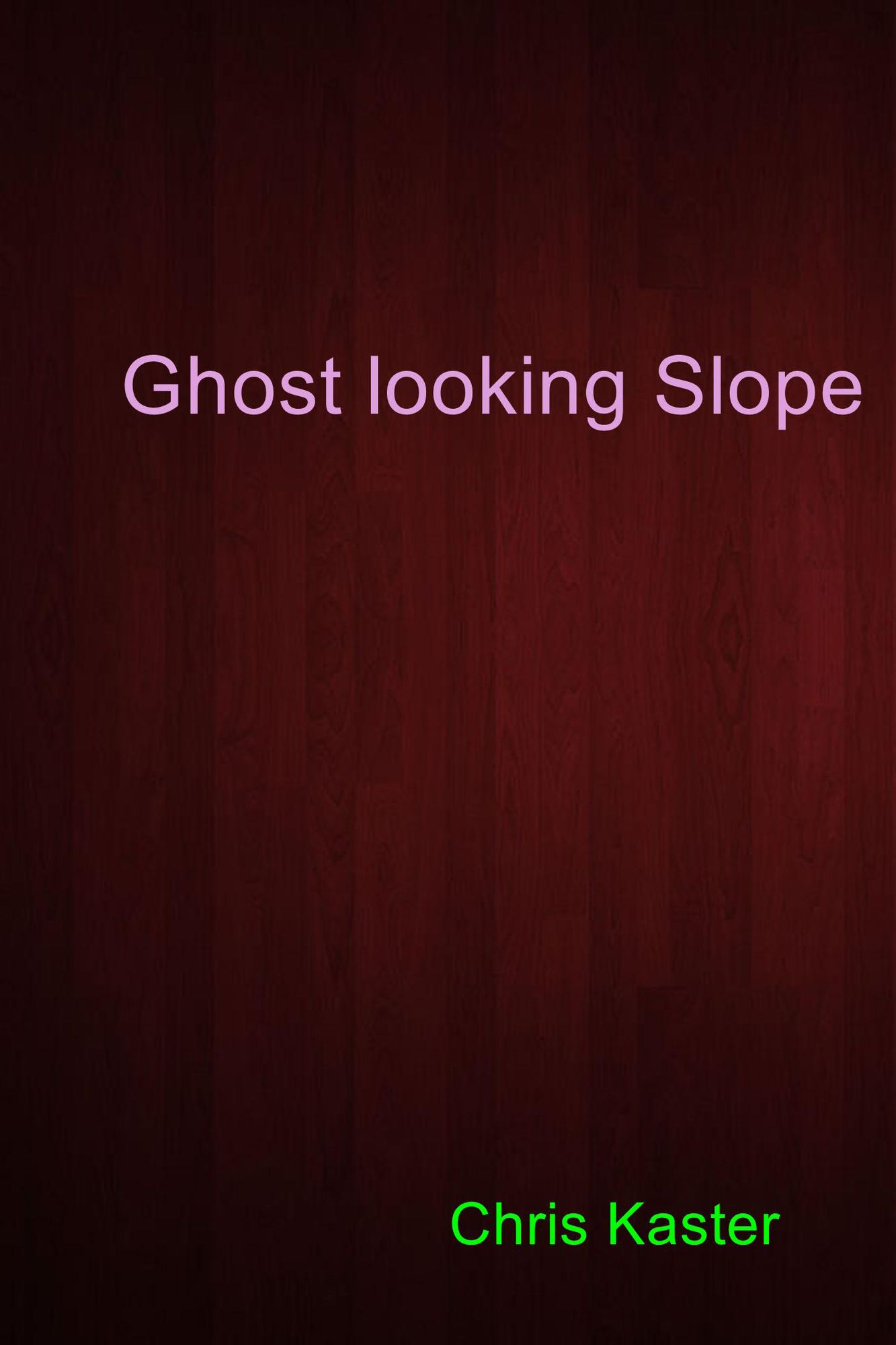 Ghost Looking Slope