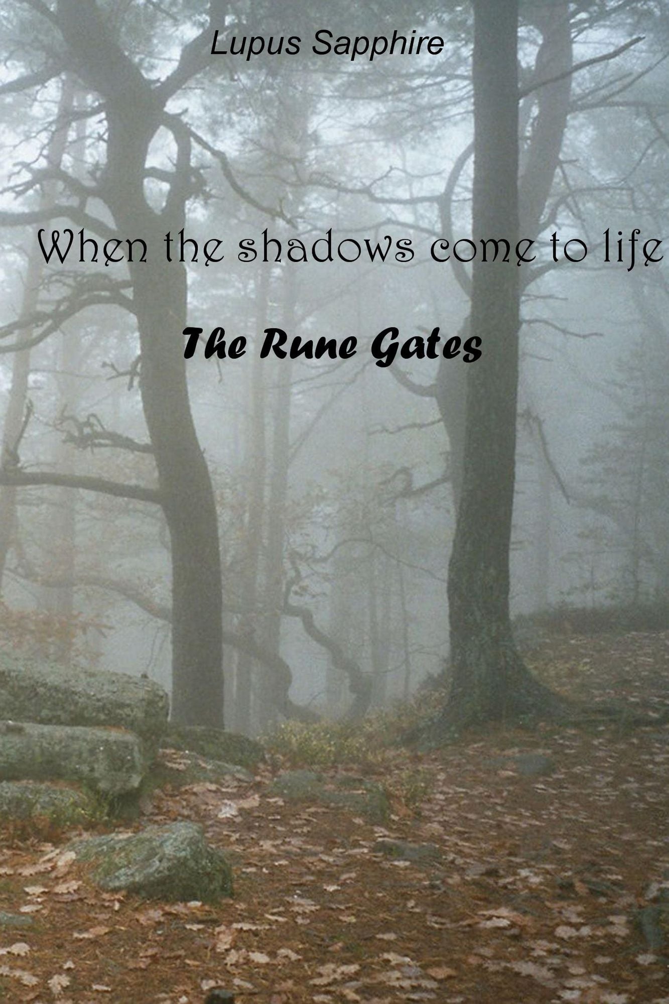When the Shadows Come to Life: The Rune Gates
