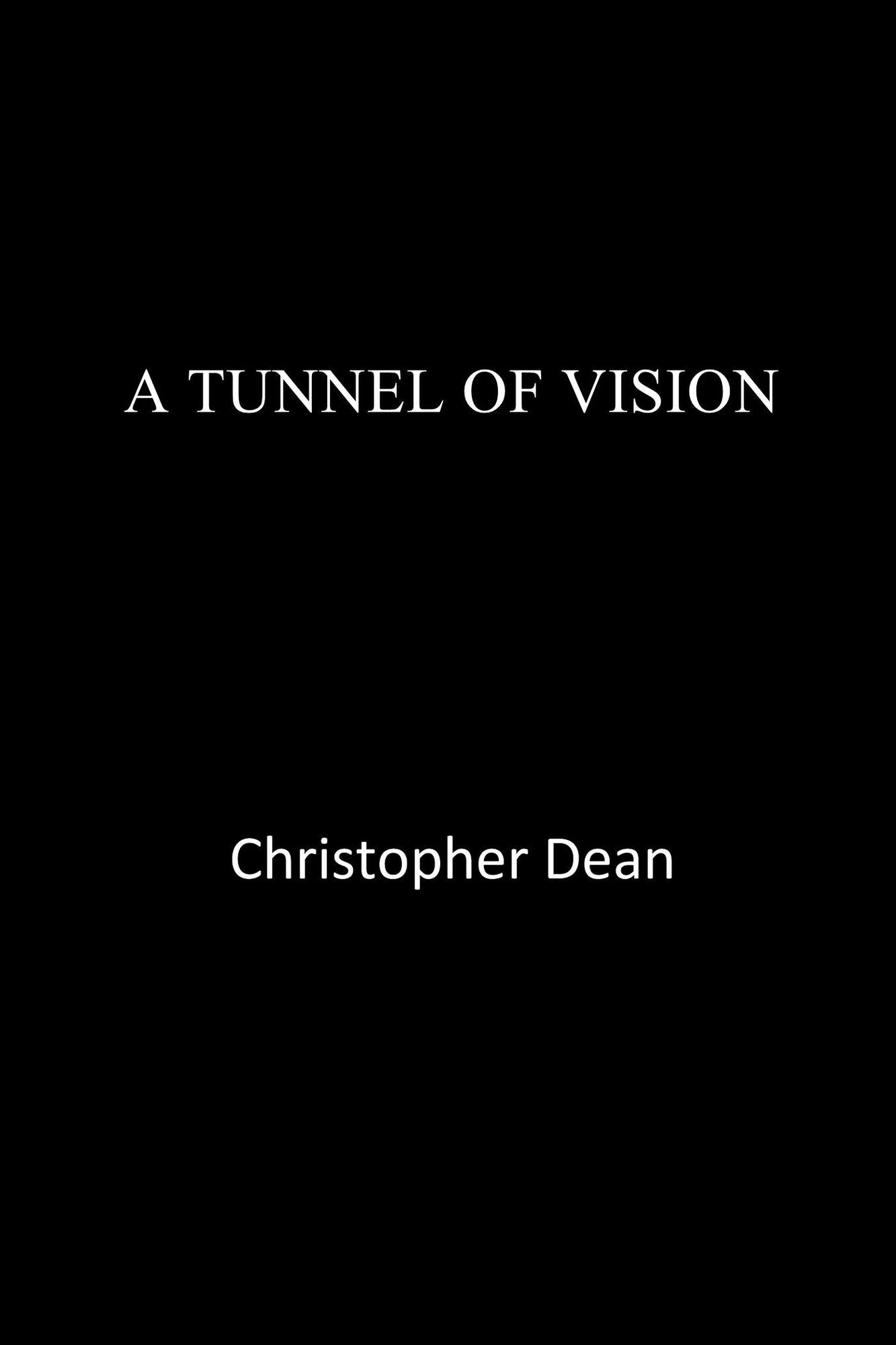 A Tunnel of Vision