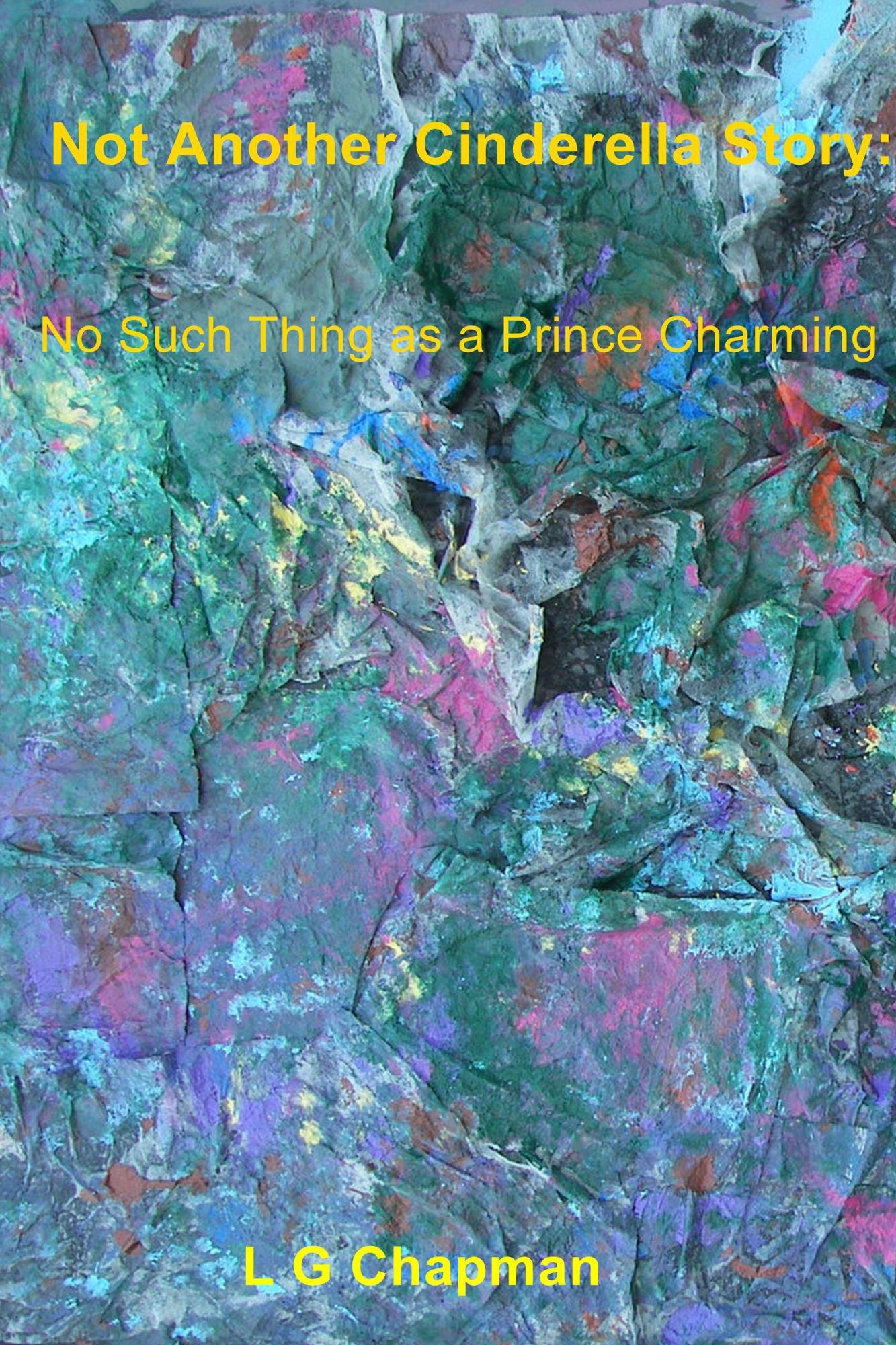 Not Another Cinderella Story:: No Such Thing as a Prince Charming