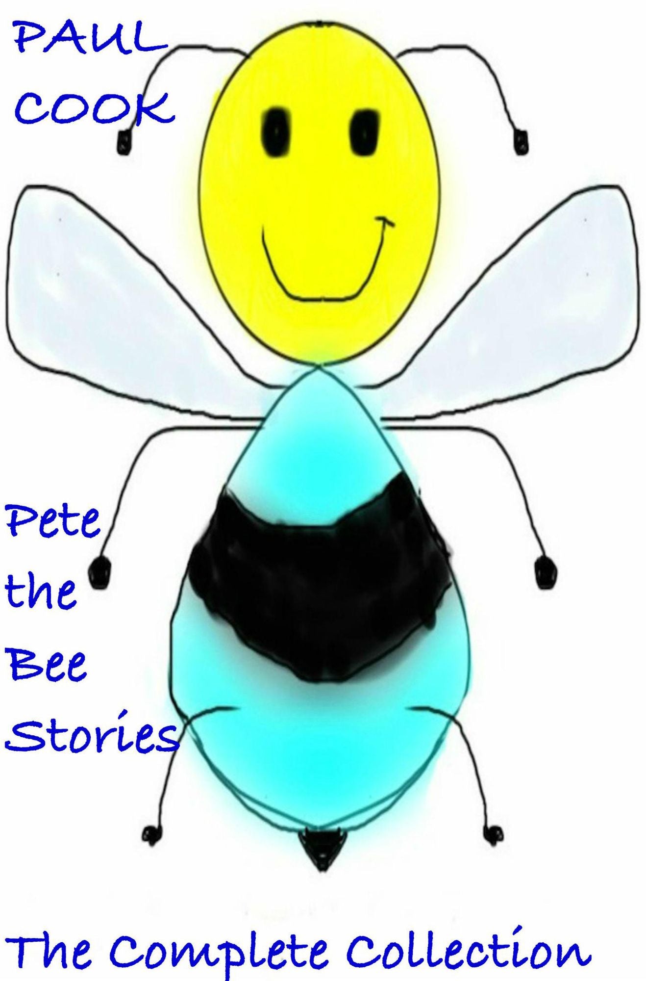 Pete the Bee Stories: The Complete Collection