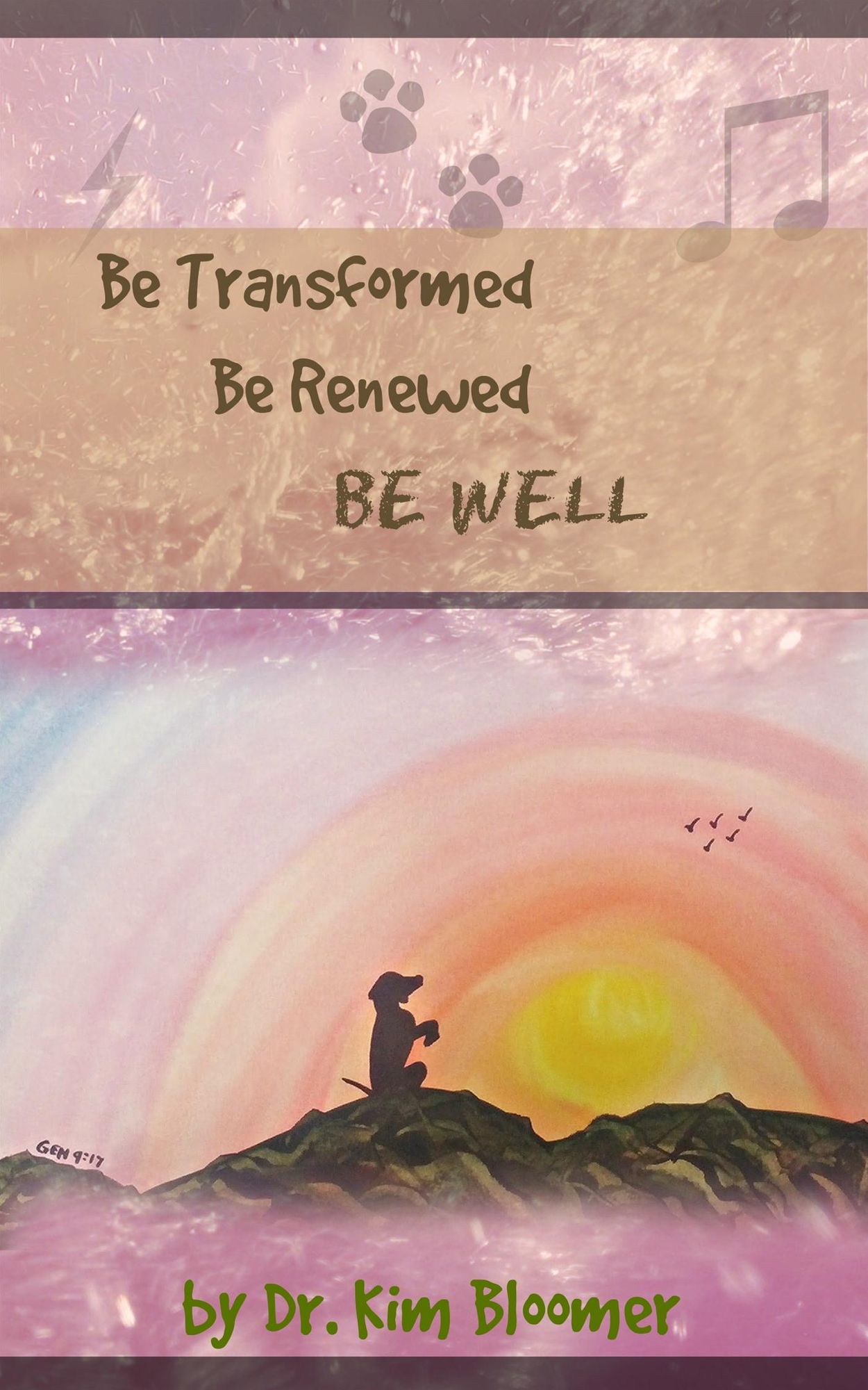 Be Transformed, Be Renewed, Be Well