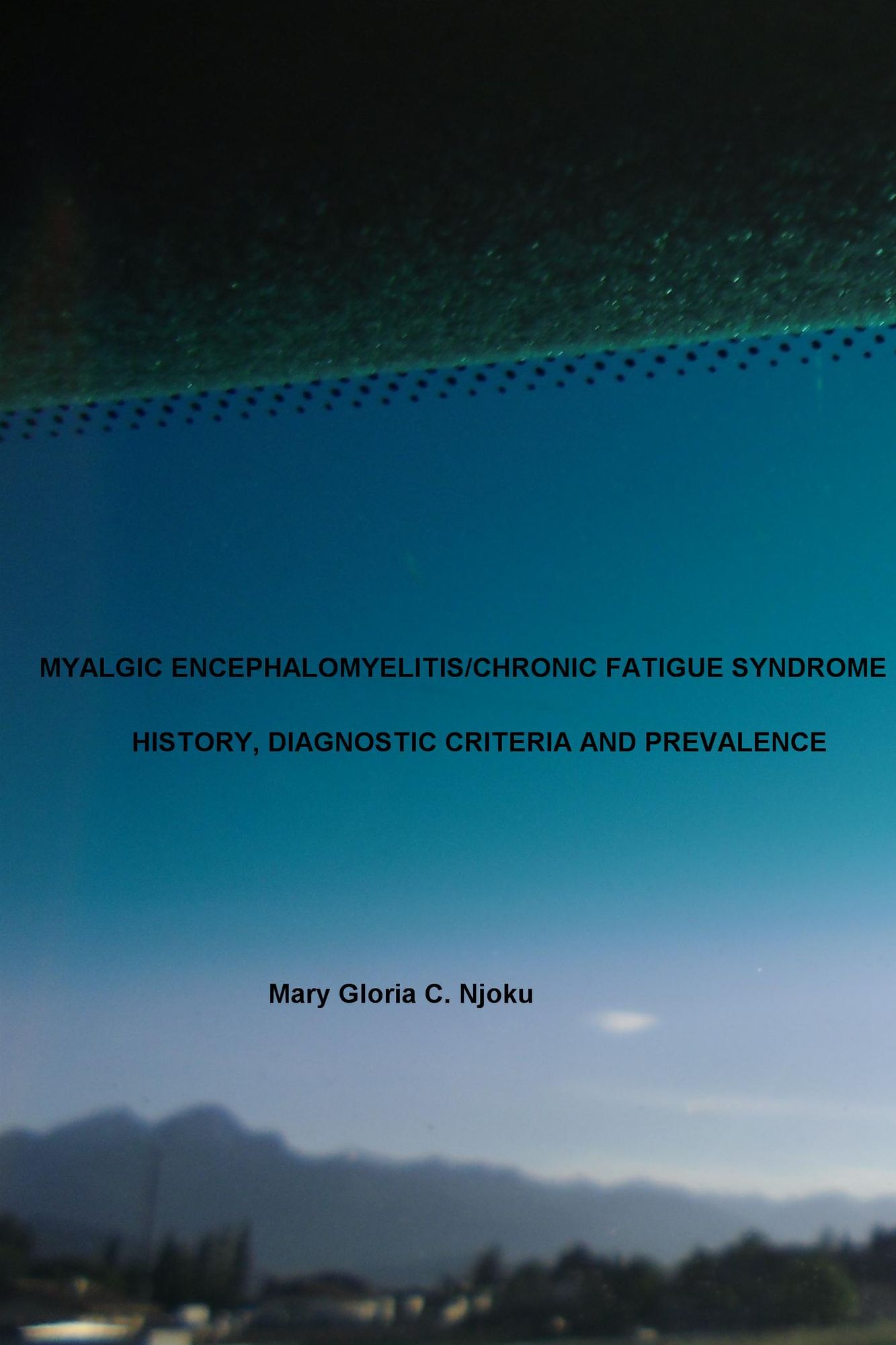 Myalgic, Encephalomyelitis/Chronic Fatigue Syndrome: History, Diagnostic Criteria and Prevalence